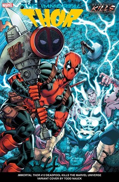 Immortal Thor #13 Todd Nauck Deadpool Kills The Marvel Universe Variant (Deadpool/Wolverine: Weapon X-Traction)