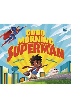 Good Morning Superman Young Reader Picture Book