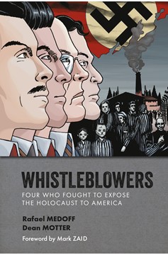 Whistleblowers Four Who Fought To Expose The Holocaust To America Graphic Novel