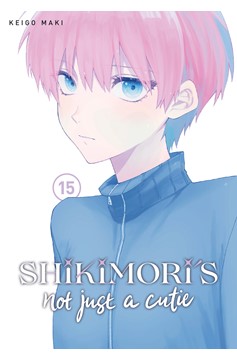 Shikimori's Not Just a Cutie Manga Volume 15