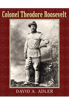 Colonel Theodore Roosevelt (Hardcover Book)