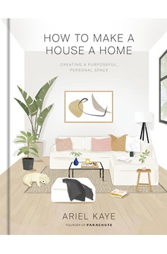 How To Make A House A Home (Hardcover Book)