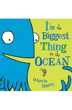 I'M The Biggest Thing In The Ocean! (Hardcover Book)