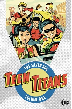 Teen Titans The Silver Age Graphic Novel Volume 1