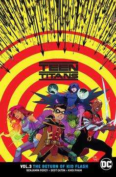 Teen Titans Graphic Novel Volume 3 The Return of Kid Flash Rebirth