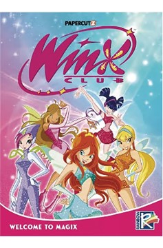 Winx Club Graphic Novel Volume 1 Welcome to Magix