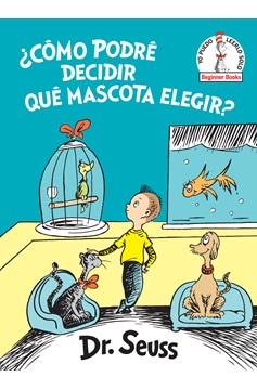 ¿Cómo Podré Decidir Qué Mascota Elegir? (What Pet Should I Get? Spanish Edition), What Pet Should I Get (Hardcover Book)