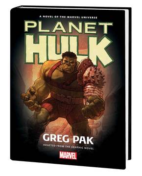 Hulk Planet Hulk Prose Novel Hardcover