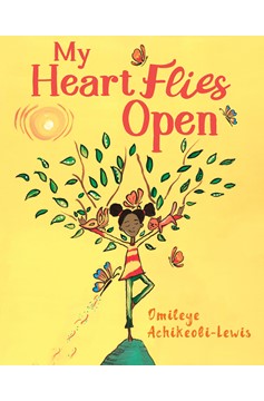 My Heart Flies Open (Hardcover Book)