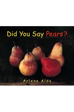 Did You Say Pears? (Hardcover Book)