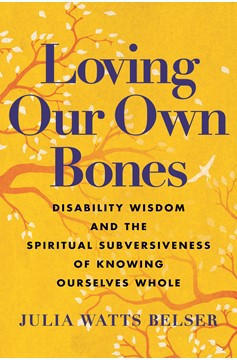 Loving Our Own Bones (Hardcover Book)