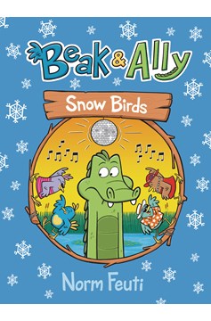 Beak & Ally Graphic Novel Volume 4 Snow Birds