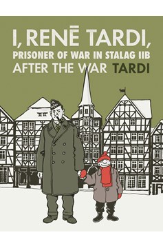 I Rene Tardi Prisoner of War In Stalag IIb Hardcover Volume 3