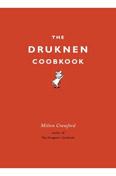 The Drunken Cookbook (Hardcover Book)