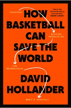 How Basketball Can Save The World (Hardcover Book)
