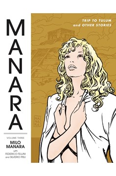 Manara Library Graphic Novel Volume 3 Trip To Tulum And Other Stories (Mature)