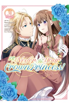 I'll Never Be Your Crown Princess! Manga Volume 3