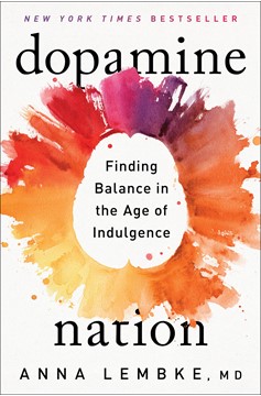Dopamine Nation (Hardcover Book)