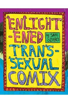 Enlightened Transsexual Comix Hardcover
