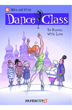 Dance Class Hardcover Volume 5 To Russia With Love