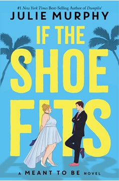 If The Shoe Fits-A Meant To Be Novel (Hardcover Book)