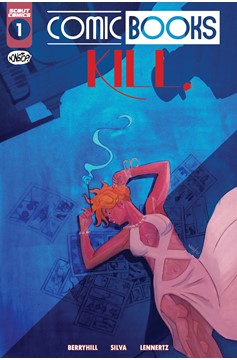Comic Books Kill #1 Cover A Hoyt Silva