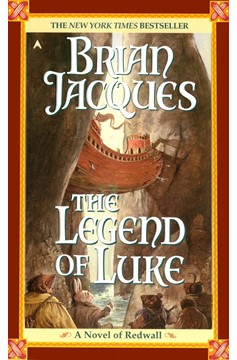 The Legend of Luke: A Novel of Redwall By Brian Jacques