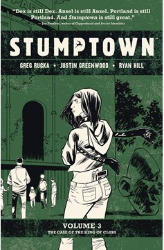 Stumptown Graphic Novel Volume 3 (Mature) Case of King of Clubs (Mature)