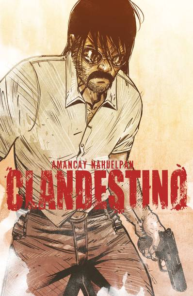 Clandestino Complete Collected Graphic Novel (Mature)