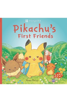 Pikachu's First Friends Pokemon Monpoke Picture Book