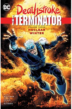 Deathstroke The Terminator Graphic Novel Volume 3 Nuclear Winter