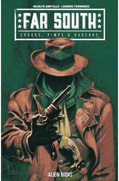 Far South Crooks Pimps & Gauchos #1 Cover A (Mature)