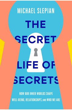 The Secret Life Of Secrets (Hardcover Book)