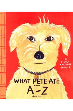 What Pete Ate From A To Z (Hardcover Book)