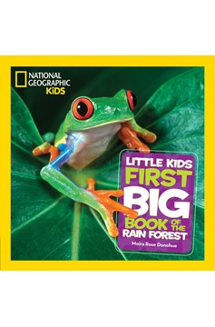 National Geographic Little Kids First Big Book Of The Rain Forest (Hardcover Book)