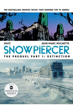 Snowpiercer Prequel Volume 1 Extinction