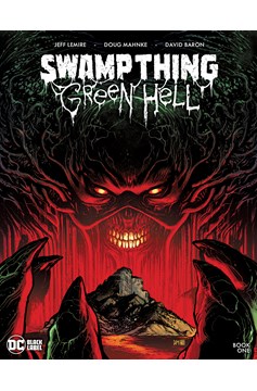 Swamp Thing Green Hell #1 Cover A Doug Mahnke (Mature) (Of 3)