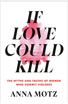 If Love Could Kill (Hardcover Book)