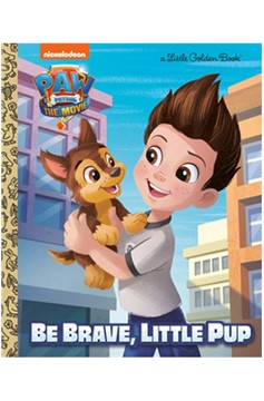 Golden Book Paw Patrol The Movie Be Brave, Little Pup Little