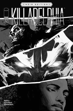 Killadelphia #32 Cover B Alexander Black & White Noir Edition Variant