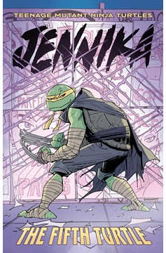 Teenage Mutant Ninja Turtles: Jennika - The Fifth Turtle Graphic Novel