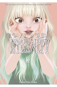 To Your Eternity Manga Volume 10
