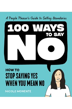 100 Ways To Say No (Hardcover Book)