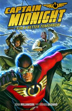 Captain Midnight Graphic Novel Volume 3 Better Tomorrow