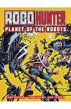 Robo Hunter Planet of the Robots Graphic Novel