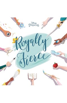 Disney Princess Royally Fierce Hardcover