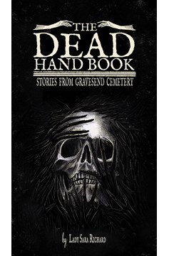 Dead Hand Book Stories From Gravesend Cemetery Hardcover
