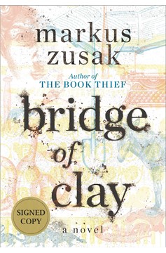 Bridge Of Clay (Signed Edition) (Hardcover Book)