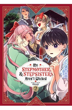 My Stepmother & Stepsisters Aren't Wicked Manga Volume 2