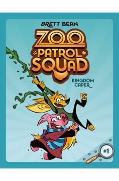 Zoo Patrol Squad Graphic Novel Volume 1 Kingdom Caper 